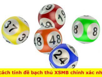 5 cách tính đề bạch thủ xổ số miền Bắc chính xác nhất